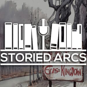 A picture of the Storied Arcs podcast logo overlayed on an image from Grass Kings by Matt Kindt & Tyler Jenkins