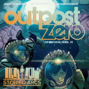 Cover art for Outpost Zero volume 03 with the Storied Arcs indie comcis podcast logo.