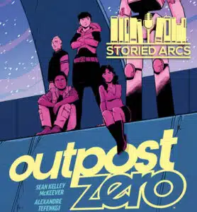 Cover of Outpost Zero from Image Comics with the Storied Arcs podcast logo