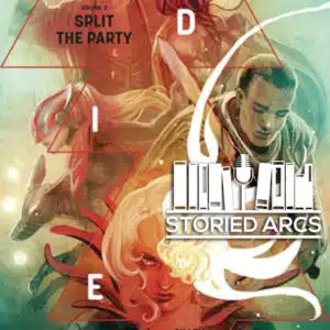 Cover art for DIE Volume 2 by Kieron Gillen and Stephanie Hans with the Storied Arcs podcast logo