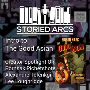 Introduction to The Good Asian by Pornsak Pichetshote and Alexandre Tefenkgi
