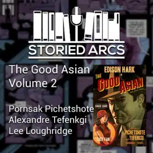 The Good Asian volume 2 by Pornsak Pichetshote and Alexandre Tefenkgi