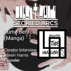 Thumbnail for Storied Arcs interview with Javon Harris, founder of LumeBento manga publishing